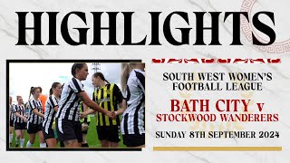 𝗛𝗜𝗚𝗛𝗟𝗜𝗚𝗛𝗧𝗦  Bath City Women v Stockwood Wands l South West Womens Football Lge l 8th September 24 [upl. by Ettenna529]