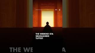 NO THE WEEKND non è IMPAZZITO short [upl. by Anert]