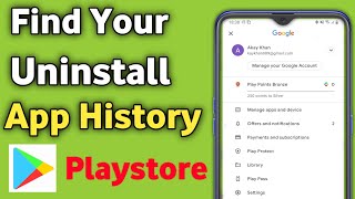 How To Find Your Uninstall App History inNew Google Play Store [upl. by Sedrul]