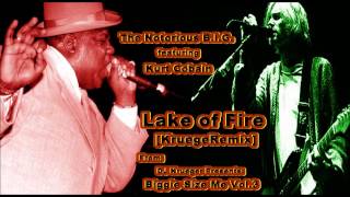 Lake of Fire KruegeRemix  The Notorious BIG ft Kurt Cobain [upl. by Eivi]