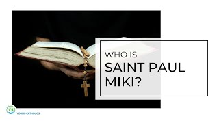 Who Is Saint Paul Miki [upl. by Asinla718]