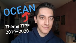 SujetTheme TIPE 20192020 PRÉPA OCEAN  quelques conseils [upl. by Leimaj]