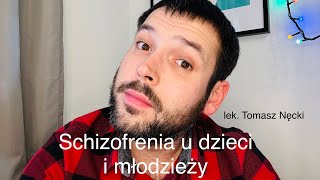 Schizofrenia u dzieci i młodzieży [upl. by Llebana]