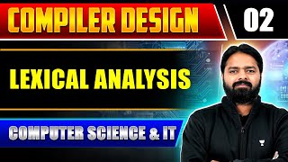 Compiler Design 02  Lexical Analysis  Computer Science And IT [upl. by Allyson]