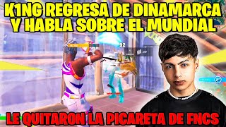 K1NG REGRESO DE DINAMARCA Y HABLA DE LO QUE PASO EN EL MUNDIAL [upl. by Tterag362]