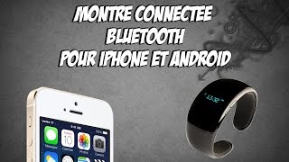 Présentation de la montre connectée bluetooth pour iPhone et Android [upl. by Wrench]