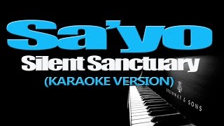 SAYO  Silent Sanctuary KARAOKE VERSION [upl. by Eclud]