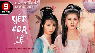 TVB Movie Yên Hoa LệTears of ButterfliesLê Diêu Tường  Lương Nghệ Linh  Long Phương TVB 1995 [upl. by Ansilme]