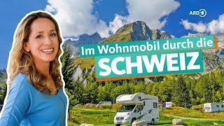 Mit dem Wohnmobil durch die Schweiz  ARD Reisen [upl. by Chamberlain]