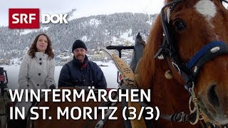 Ein Wintermärchen – Mona Vetsch in St Moritz 33  Doku  SRF Dok [upl. by Giule]