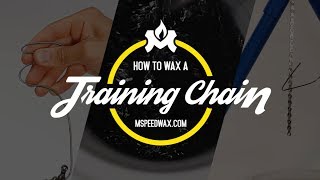 How to Wax a Training Chain MSPEEDWAXCOM [upl. by Way]