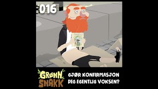 GRØNNSNAKK 016 Gjør konfirmasjon deg egentlig voksen [upl. by Packston]