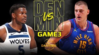 Denver Nuggets vs Minnesota Timberwolves Game 3 Full Highlights  2024 WCSF  FreeDawkins [upl. by Nahtanod]