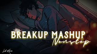 Breakup mashup  nonstop sad song  Lofi Kharva  New version remix  2023 [upl. by Malia]