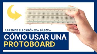 Cómo USAR una PROTOBOARD para PRINCIPIANTES  Electrónica Básica [upl. by Eedrahs]