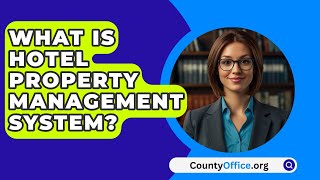 What Is Hotel Property Management System  CountyOfficeorg [upl. by Leamhsi622]