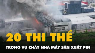 Cháy lớn tại nhà máy sản xuất pin ở Hàn Quốc tìm thấy 20 thi thể [upl. by Cerallua681]