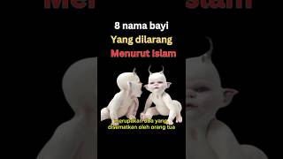 8 nama bayi yang dilarang dalam islam [upl. by Ailsun]