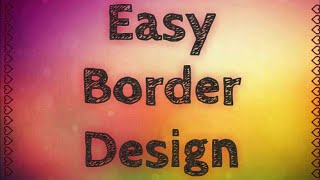 Very easy border design for projects  Very simple border design  Project work designs [upl. by Cresa]