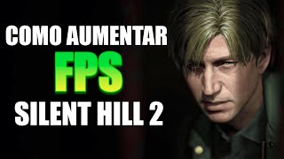 COMO AUMENTAR ENORMEMENTE LOS FPS EN SILENT HILL 2 REMAKE  ACTIVAR FSR 3 FRAME GENERATION [upl. by Nylrebma]