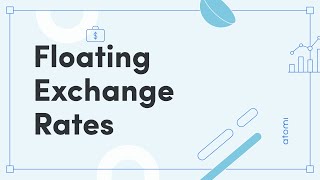 Y1112 Economics Floating Exchange Rates [upl. by Orelie]