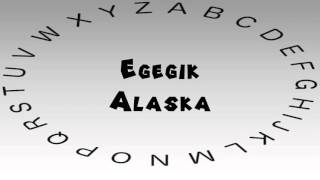 How to Say or Pronounce USA Cities — Egegik Alaska [upl. by Neumeyer]