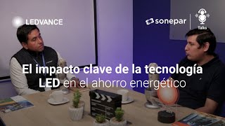 Sonepar Talks  Cómo la iluminación LED está cambiando la forma en que consumimos energía [upl. by Lepley566]