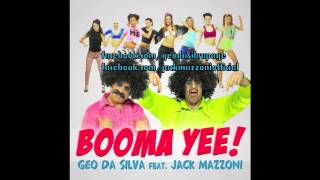 Geo Da Silva feat Jack Mazzoni  Booma Yee  official extended edit [upl. by Arrio]