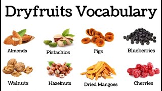 Dry fruits Vocabulary l About 30 Dry Fruits Names In English With Pictures l Nuts and Dried Fruits [upl. by Dorcea]