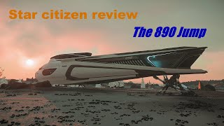 890 Jump Review star citizen 3191 [upl. by Launam551]