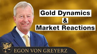 Market Reactions amp Gold Dynamics  Economic Analysis  Egon von Greyerz [upl. by Sine]