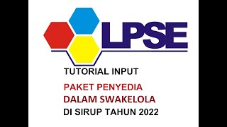 TUTORIAL INPUT PAKET PENYEDIA DALAM SWAKELOLA DI SiRUP PART5 [upl. by Atoked]