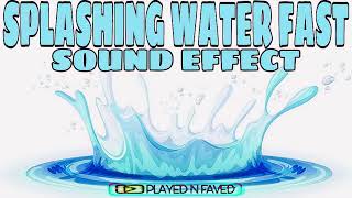 Splashing Water Fast Sound Effect [upl. by Bucky]