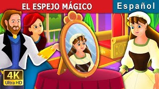 EL ESPEJO MÁGICO  The Magic Mirror Story in Spanish  Spanish Fairy Tales [upl. by Bowman479]