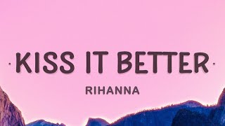 Rihanna  Kiss It Better Lyrics  What are you willing to do [upl. by Roobbie]