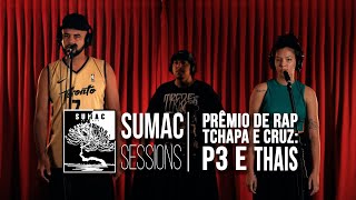 SUMAC Sessions  P3 e Thaís  Prêmio de Rap Tchapa e Cruz  Cuiabá  MT [upl. by Neyrb]