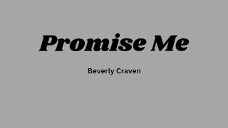 Promise Me  Beverly Craven Lyrics [upl. by Irme844]