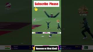 Naseem shah vs virat kholi [upl. by Naloj70]