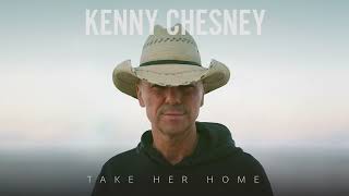 Kenny Chesney  Take Her Home Audio [upl. by Wallace886]