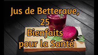 Jus de Betterave 25 Bienfaits pour la Santé [upl. by Hakaber]