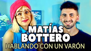 MatiasBottero SE CONFIESA EN ”HABLANDO CON UN VARÓN ”👌🏼👈🏼 [upl. by Dore]