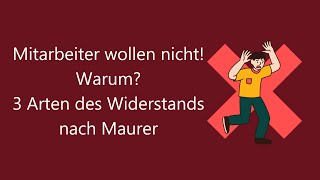 3 Gründe für Widerstand in der Transformation  Change Management Modelle  Maurer [upl. by Aggappe913]