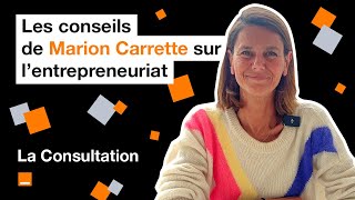 De la création à la reprise d’une entreprise La Consultation avec Marion Carrette dAnny Blatt [upl. by Lokkin]