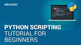 Python Scripting Tutorial for Beginners  Python Tutorial  Python Training  Edureka [upl. by Hindorff]