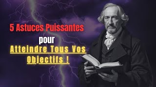 5 Astuces Puissantes pour Atteindre Tous Vos Objectifs [upl. by Car632]