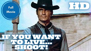 If You Want to Live Shoot  Western  HD  Full Movie in English [upl. by Schmitt]