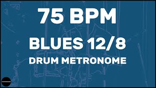 Blues 128  Drum Metronome Loop  75 BPM [upl. by Yeknarf895]