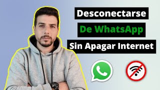 DESCONECTARSE de WHATSAPP sin apagar el internet sin apagar el celular y sin desinstalar WHATSAPP [upl. by Us]