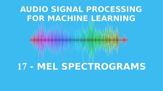 Mel Spectrograms Explained Easily [upl. by Neerehs]