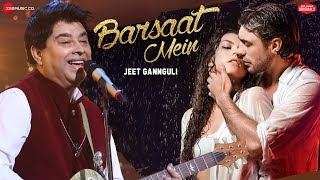 Barsaat Mein  Jeet Gannguli  Rashmi Virag  Aditya Dev  Zee Music Originals [upl. by Witkin]